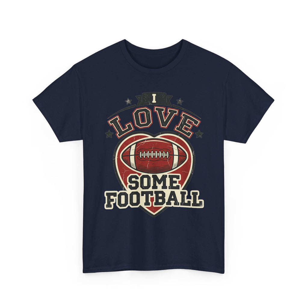 I Love Some Football T-Shirt